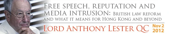 "Free speech, reputation and media intrusion: British law reform and what it means for Hong Kong and beyond" by Lord Anthony Lester QC (English only)