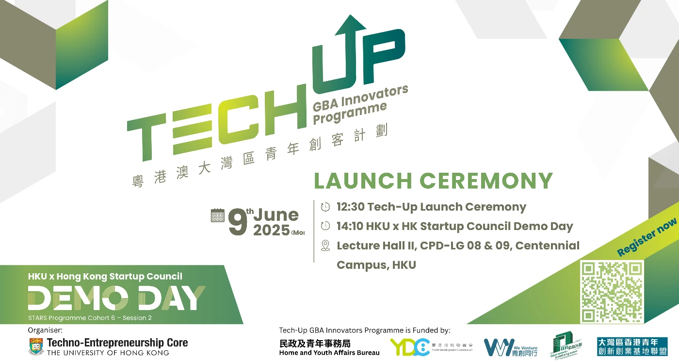 Launch Ceremony of Tech-Up GBA Innovators Programme @HKU cum <br>
HKU X Hong Kong Startup Council and STARS Programme Demo Day