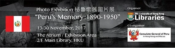 HKUL photo exhibition - "Peru's Memory: 1890-1950" (English only)