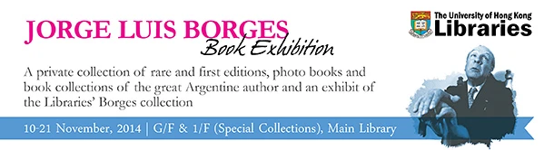 HKUL to hold Jorge Luis Borges - of Tigers and Labyrinths Book Exhibition (English Only)