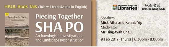 HKUL Book Talk: Piecing Together Sha Po: Archaeological Investigations and Landscape Reconstruction (English only)